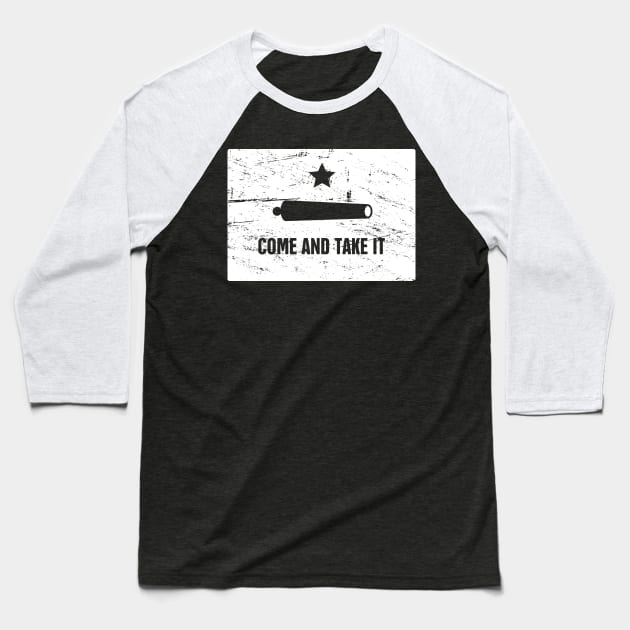 Come And Take It | Texas Revolution Gonzales Flag Baseball T-Shirt by MeatMan